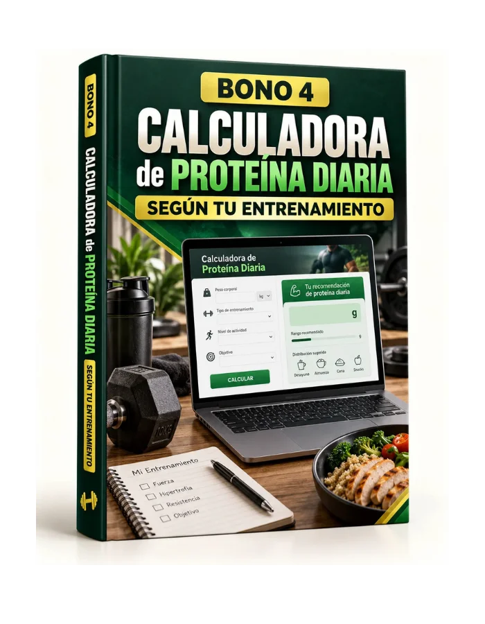 Bono #4: Calculadora de proteína diaria según tu entrenamiento
